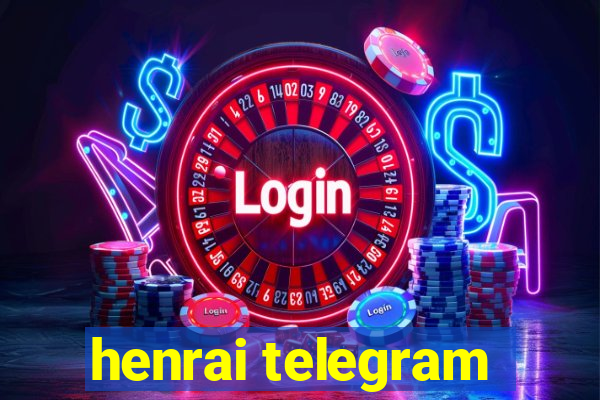 henrai telegram